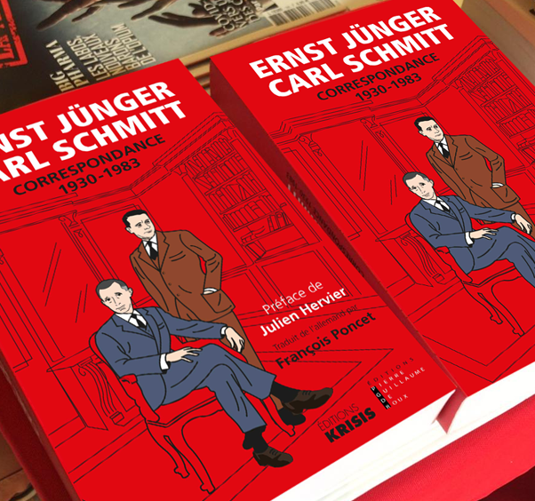 François Poncet : Carl Schmitt-Ernst Jünger : une correspondance hors-normes