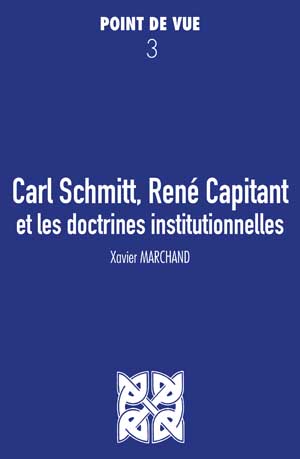 Carl Schmitt, René Capitant - Point de vue n°3