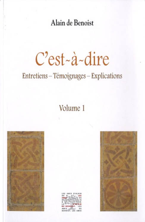 C'est-à-dire (2 volumes) - entretiens-témoignages-explications
