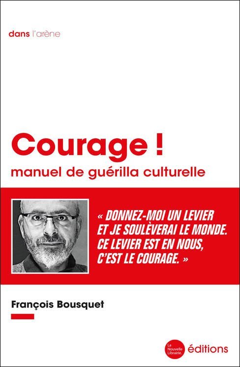 Courage ! Manuel de guérilla culturelle