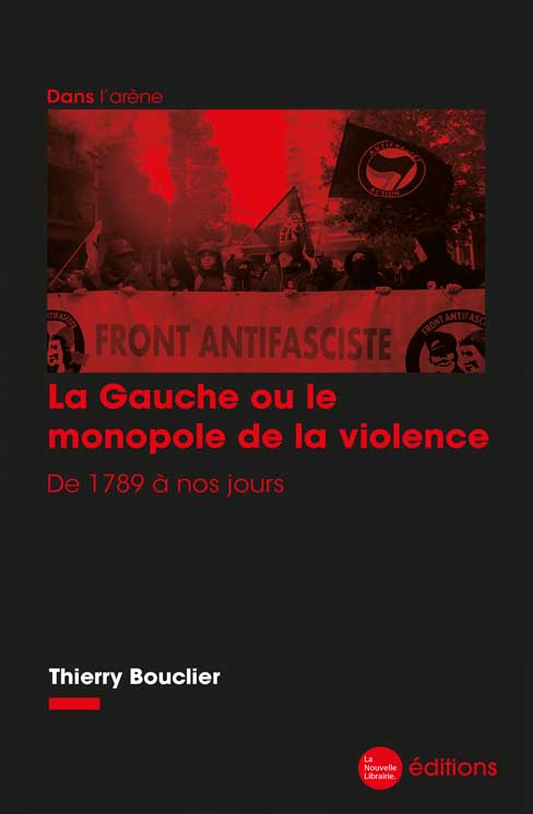 La Gauche ou le monopole de la violence