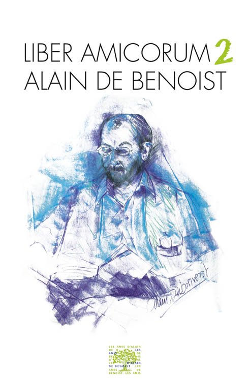 Liber Amicorum Alain de Benoist : Volume 2