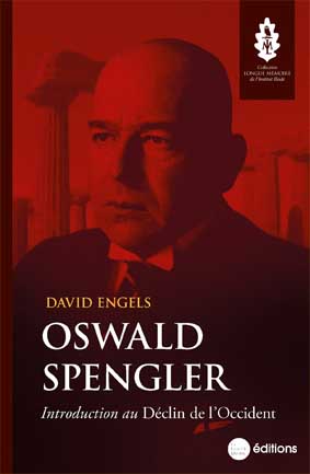 Oswald Spengler. Introduction au Déclin de l'Occident