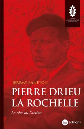 Pierre Drieu la Rochelle. Le rêve ou l'action